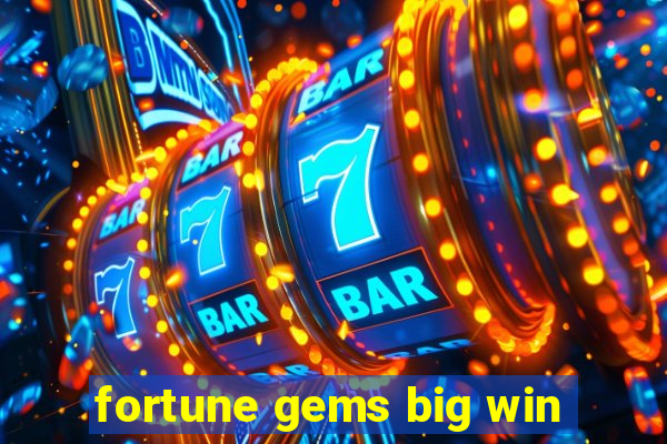 fortune gems big win